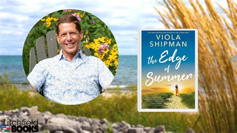 Viola Shipman Author Of The Edge Of Summer — Litchfield Books