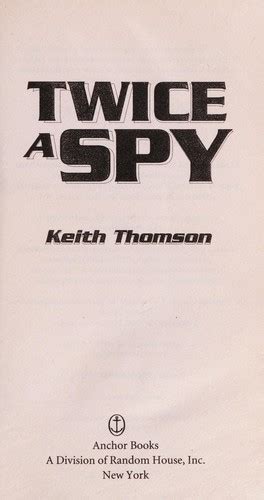 Twice A Spy By Keith Thomson Open Library