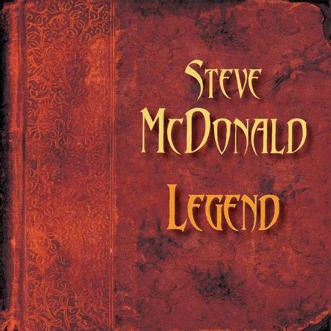 Steve Mcdonald Legend Cd Order Now Incl Free Shipping