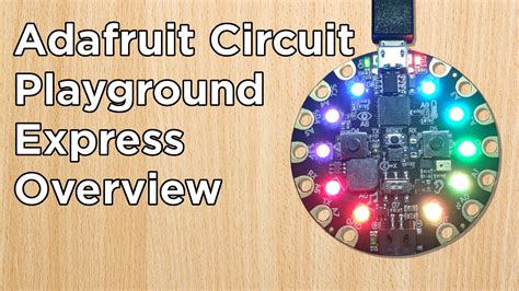 Our Adafruit Circuit Playground Express Overview Tutorial Australia
