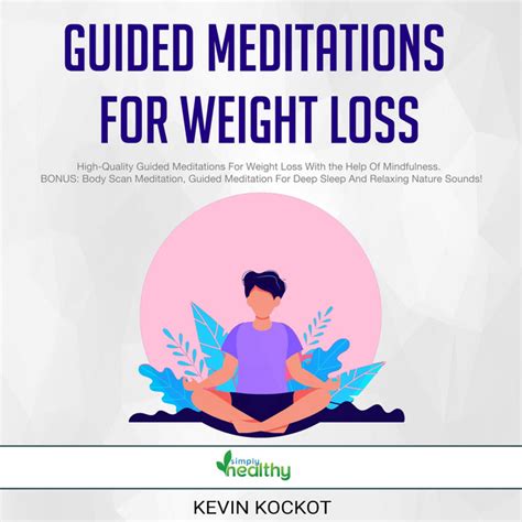Guided Meditations For Weight Loss High Quality Guided Meditations For