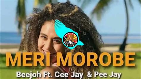 Meri Morobe2022 Beejoh Ft Cee Jay And Pee Jayofficial Audio Youtube