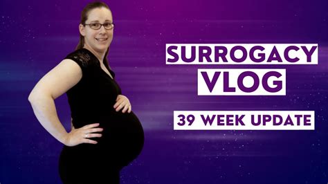 39 Weeks Pregnant Not Everyone Will Agree With My Decision But I Dont Care Surrogacy Vlog