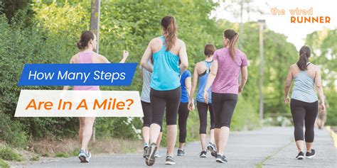 How Many Steps Are In A Mile Convert Walking And Running Steps To Miles The Wired Runner
