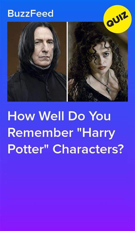 how well do you remember harry potter characters harry potter quiz harry potter quizzes