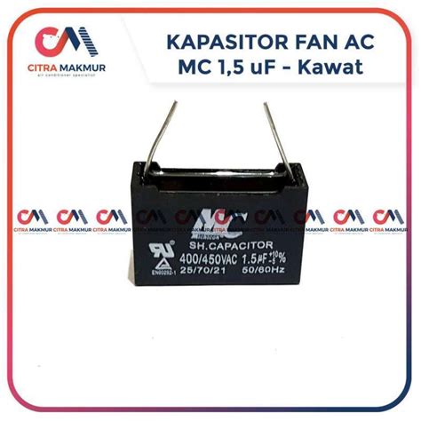 Jual Kapasitor Fan AC 1 5 Uf MC Kawat Solder PCB Kipas Indoor Outdoor