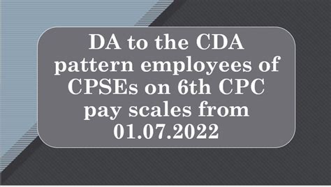Da To The Cda Pattern Employees Of Cpses On Th Cpc Pay Scales From Govtempdiary News