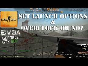 In this post, you'll find a detailed list. CSGO - My Set Launch Options & is Overclock good for CSGO ...