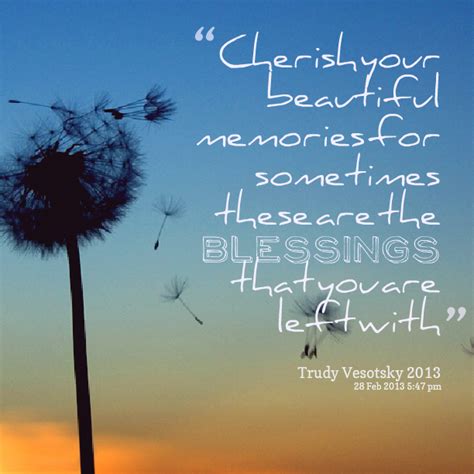 Quotes About Cherishing Good Memories. QuotesGram