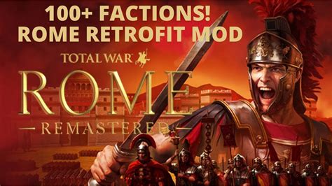 No More Rebels Rome Retrofit Mod For Rome Total War Remastered Youtube