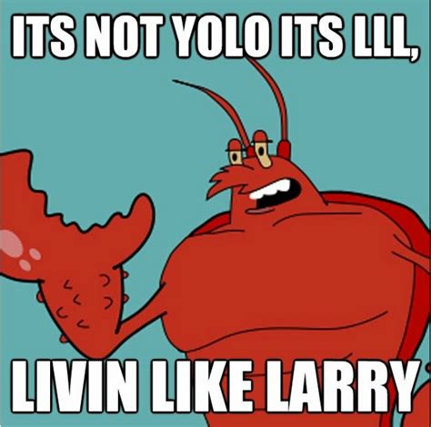 Livin Like Larry Watch Spongebob Spongebob Memes Spongebob