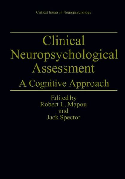 Clinical Neuropsychological Assessment A Cognitive Approach Edition