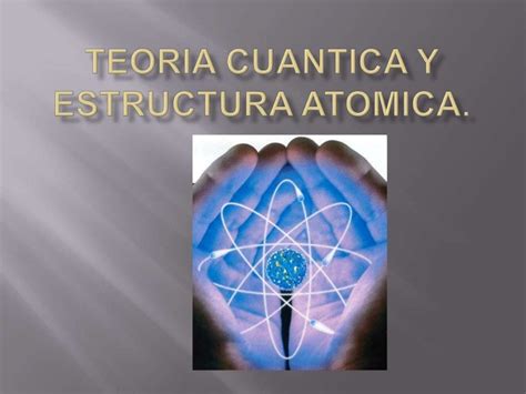 Linea De Tiempo De La Teoria Cuantica Estructura S St