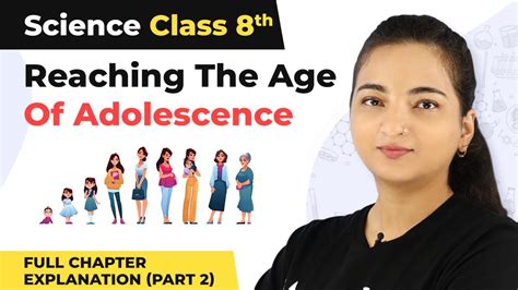 Class 8 Science Chapter 10 Reaching The Age Of Adolescence Full Chapter Explanation Part 2