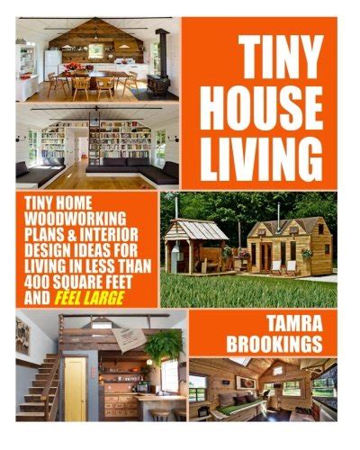 Buy Tiny House Living Tiny Home Woodworking Plans And Interior Design