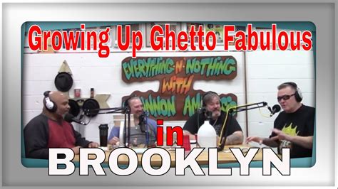 Growing Up Ghetto Fabulous In Brooklyn Youtube