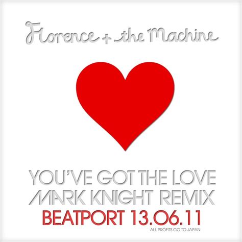 Florence And The Machine Youve Got The Love Mark Knight Remix