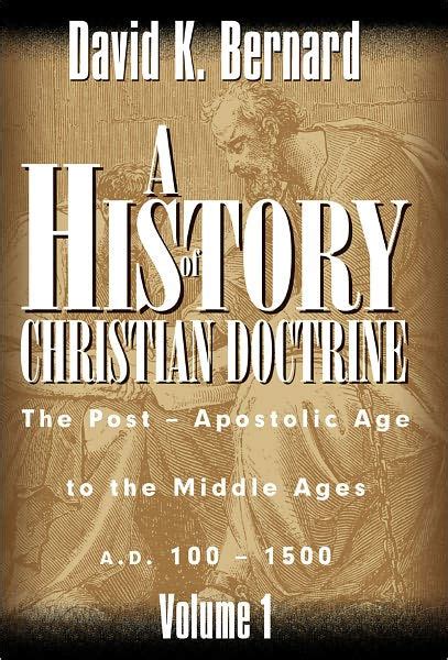 A History Of Christian Doctrine Volume 1 By David K Bernard Ebook