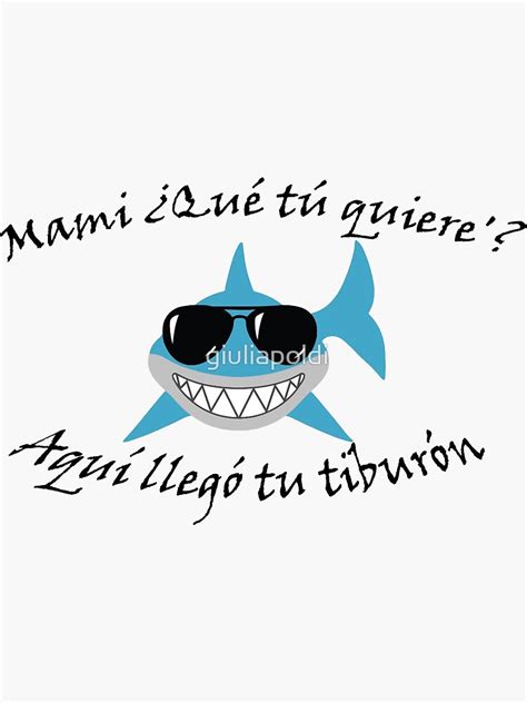 Mami Que Tu Quiere Aqui Llego Tu Tiburon Bad Bunny Sticker By