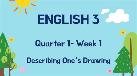 English 3 Quarter 1 Week 1 Describing Ones Drawing Pivot 4 A
