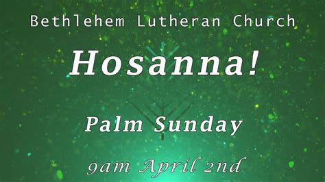 4022023 Hosanna Palm Sunday Youtube