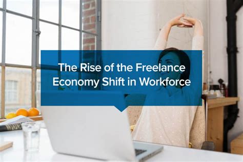 The Rise Of The Freelance Economy Shift In Workforce Resource Center