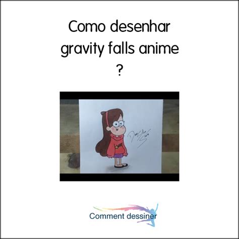 Como Desenhar Gravity Falls Anime Como Desenhar