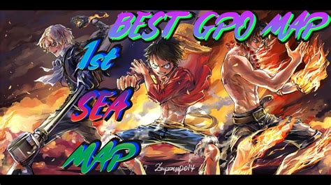 Gpo Best Map 1st Sea Best Map Guide Youtube