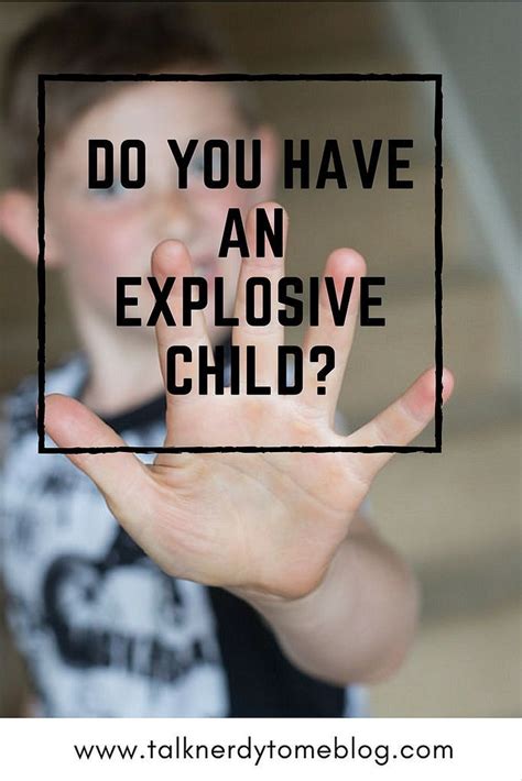 Do You Have An Explosive Child Gentle Parenting Children Fostering