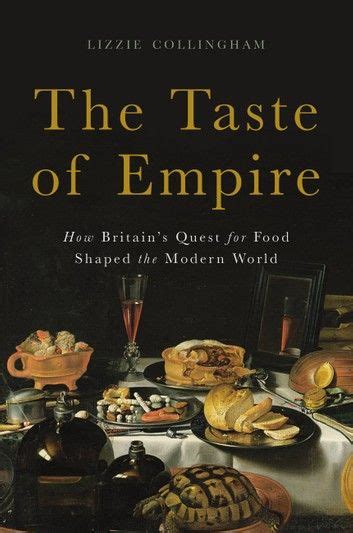 The Taste Of Empire Ebook By Lizzie Collingham Rakuten Kobo Food