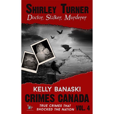 Shirley Turner Doctor Stalker Murderer Crimes Canada True Crimes