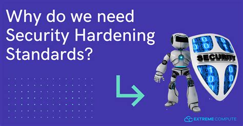Why Do We Need Security Hardening Standards