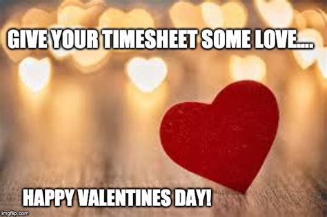 Valentines Day Timesheet Reminder Imgflip