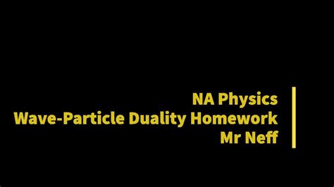 Why do waves of different wavelengths/frequencies travel with different speeds in the same medium when they all have the same speed in vacuum? Wave-Particle Duality Homework Recitation-Honors Physics - YouTube