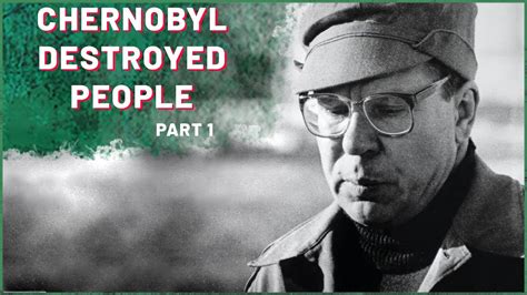 The People Of Chernobyl Valery Legasov Part 1 Chernobyl Stories Youtube