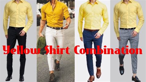 Best Pant Shirt Combination Yellow Shirt Combination Ideas By