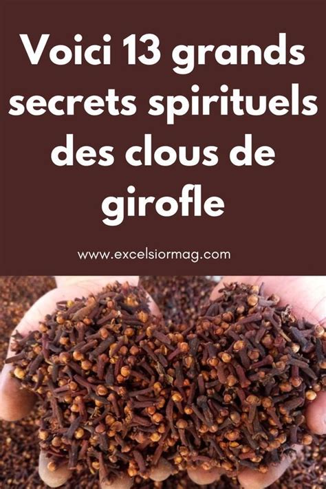 Voici 13 Grands Secrets Spirituels Des Clous De Girofle En 2023 Clou