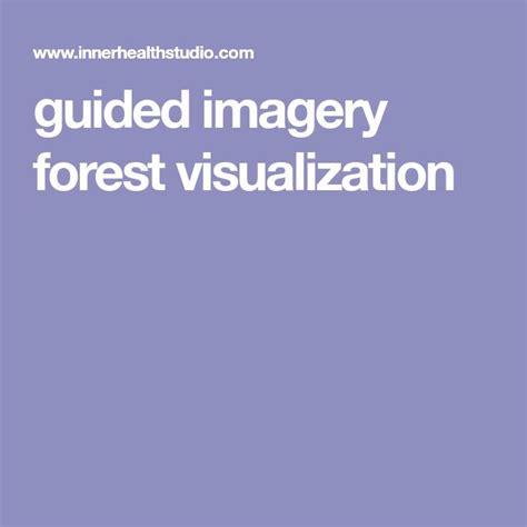 Guided Imagery Forest Visualization Guided Imagery Visualisation