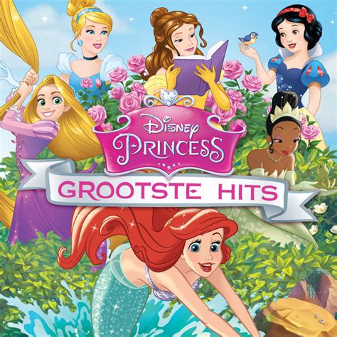 Disney Princess Grootste Hits Compilation By Various Artists Spotify