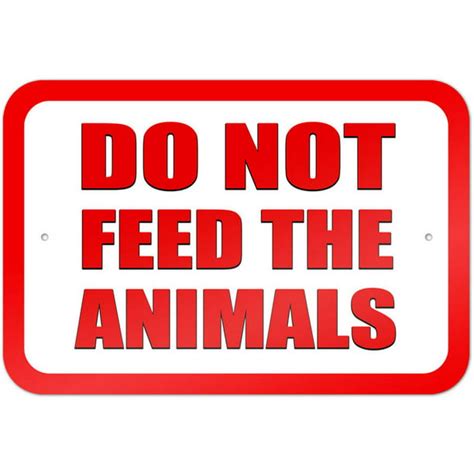 Do Not Feed The Animals Sign