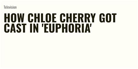 How Chloe Cherry Got Cast In Euphoria Briefly