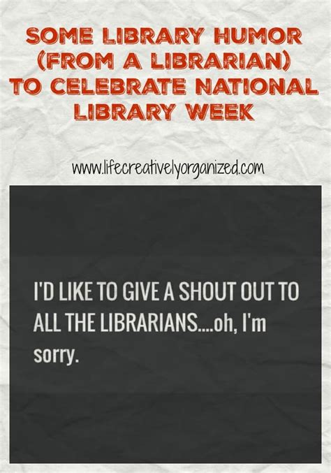 Library Humor From A Librarian To Celebrate Natl Library Wk Life