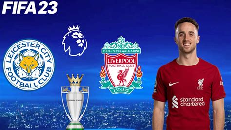 Leicester City Vs Liverpool Premier League Full Match And Gameplay Youtube