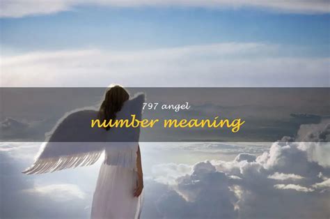 Discover The Hidden Meaning Behind The 797 Angel Number Shunspirit