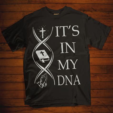 christian tshirts this christian t shirts with god jesus bible dna is a awesome christian