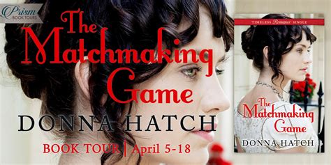 The Matchmaking Game by Donna Hatch Book Review - Christy ...