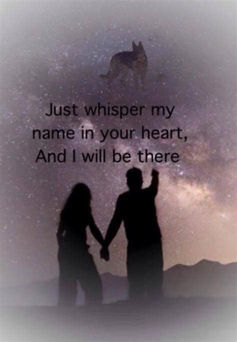 Just Whisper My Name In Your Heart And I Will Be There Love