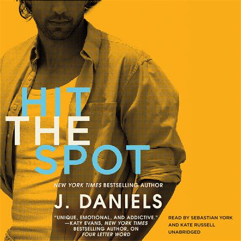 Hit The Spot Audiobook Written By J Daniels