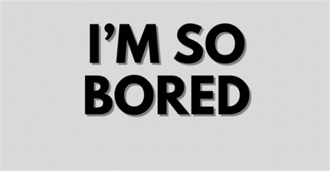 But Im So Bored The Unplugged Psychologist