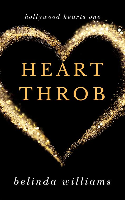 Heartthrob (Hollywood Hearts, #1) by Belinda Williams | Goodreads